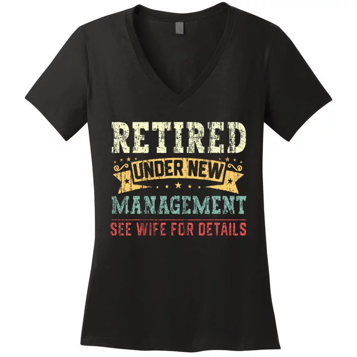 Retired Under New Management See Wife For Details Husband Women's V-Neck T-Shirt