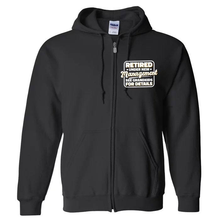 Retired Under New Management See Grand For Details Full Zip Hoodie