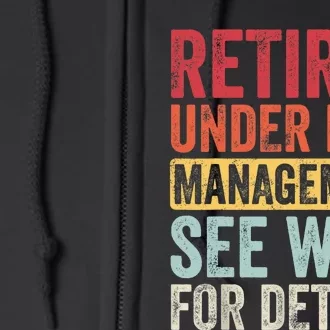 Retired Under New Management See Wife For Details Retirement Full Zip Hoodie