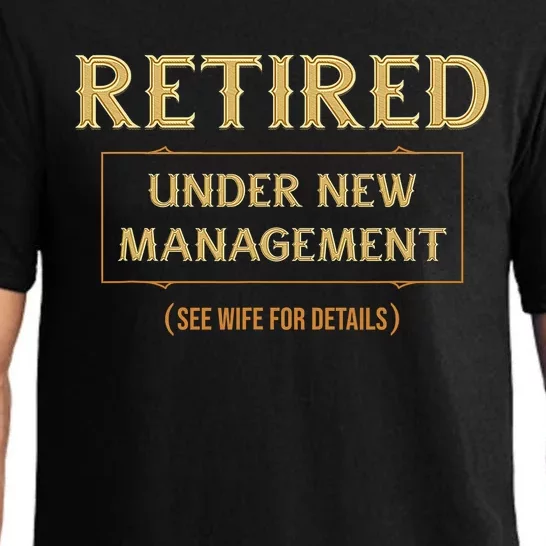 Retired Under New Management Funny Retirement Pajama Set