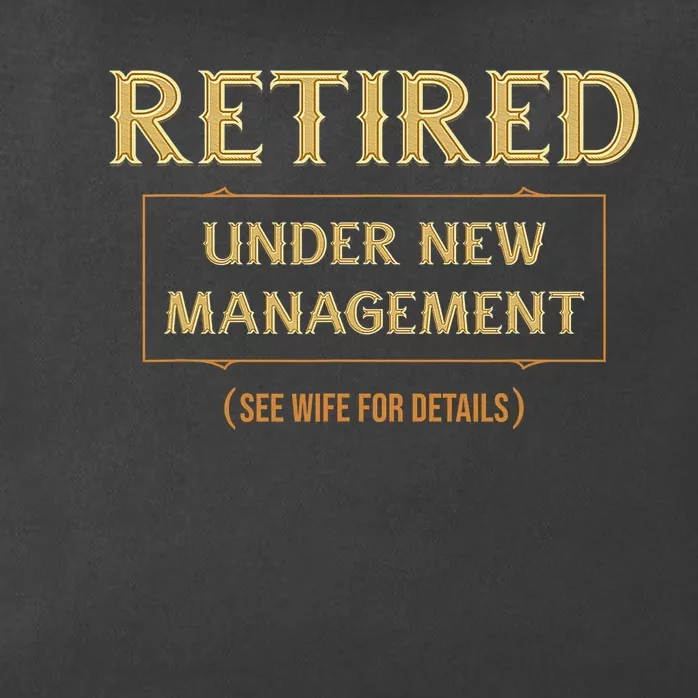 Retired Under New Management Funny Retirement Zip Tote Bag