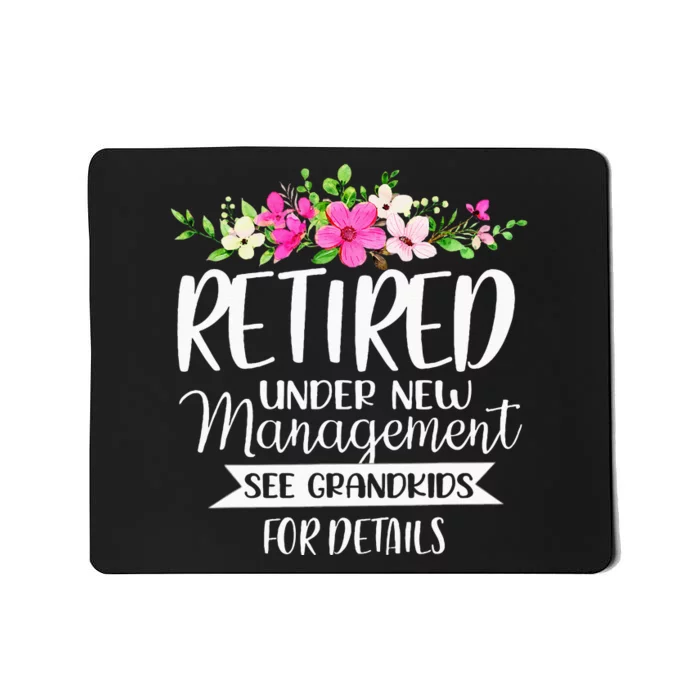 Retired Under New Management See Grand For Details Mousepad