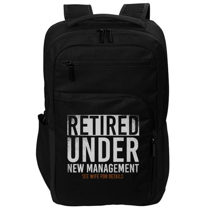 Retired Under New Management See Wife For Details Retirement Impact Tech Backpack