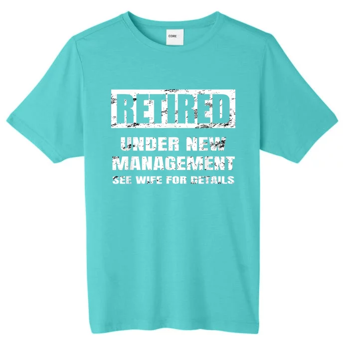 Retired Under New Aget Gift See Wife For Details Meaningful Gift ChromaSoft Performance T-Shirt