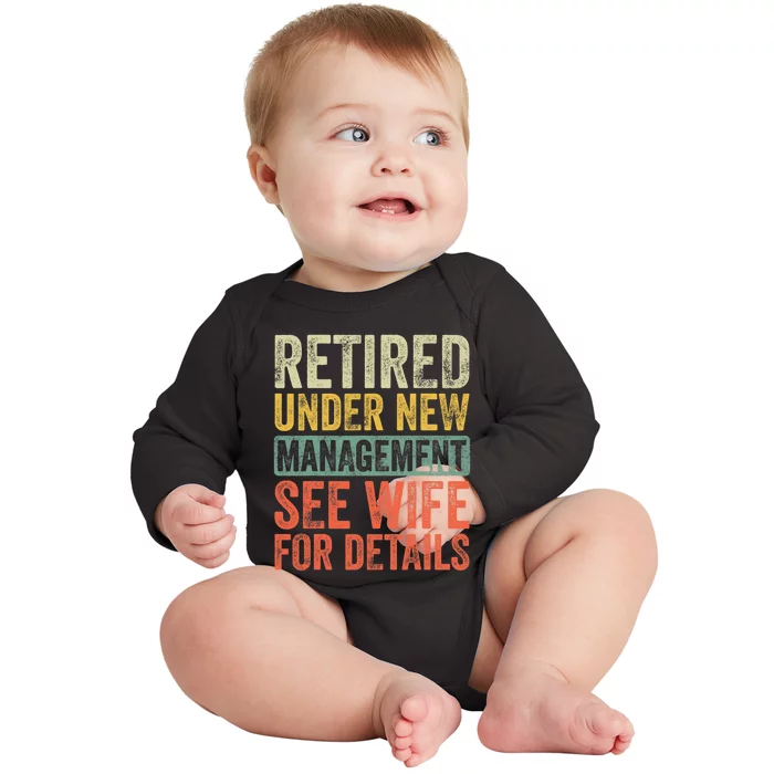 Retired Under New Management See Wife For Details Retirement Baby Long Sleeve Bodysuit