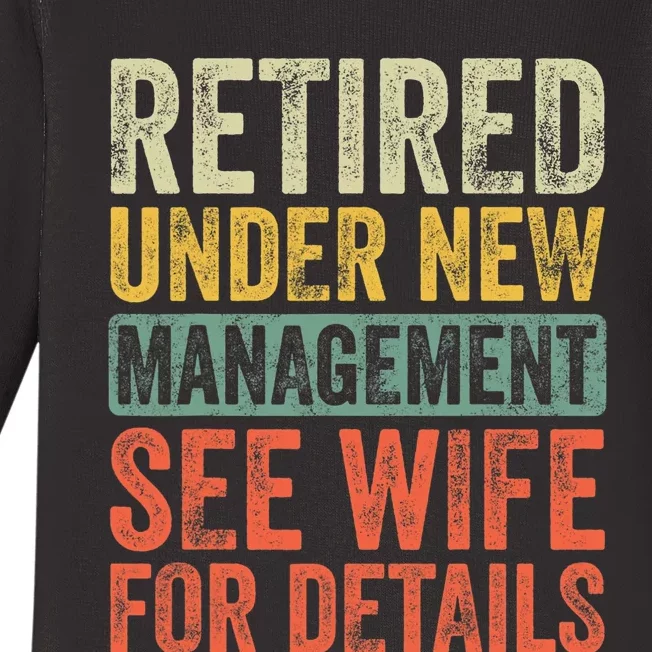 Retired Under New Management See Wife For Details Retirement Baby Long Sleeve Bodysuit