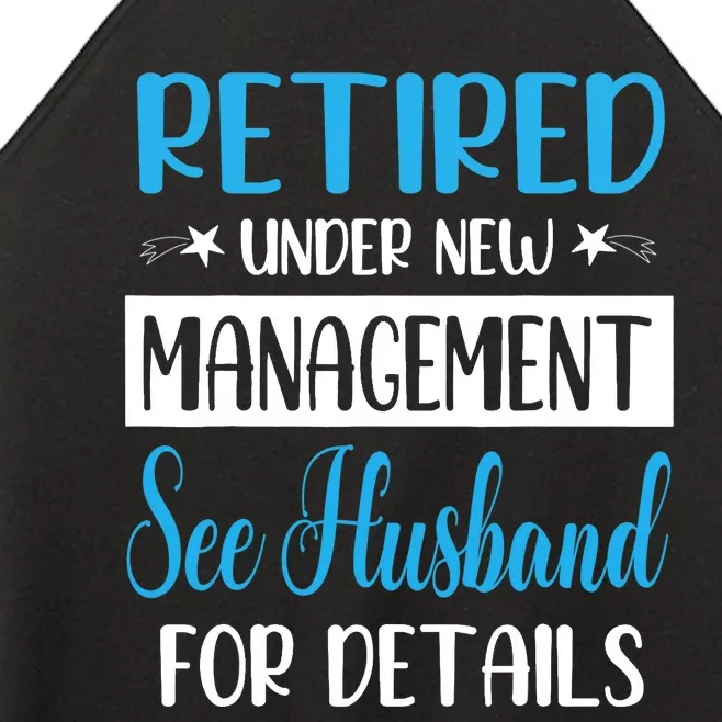 Retired Under New Management See Husband For Details My Wife Women’s Perfect Tri Rocker Tank