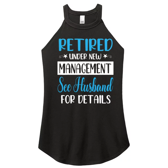 Retired Under New Management See Husband For Details My Wife Women’s Perfect Tri Rocker Tank