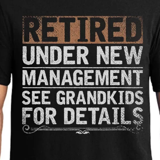 Retired Under New Management See Grand Funny Retirement Pajama Set