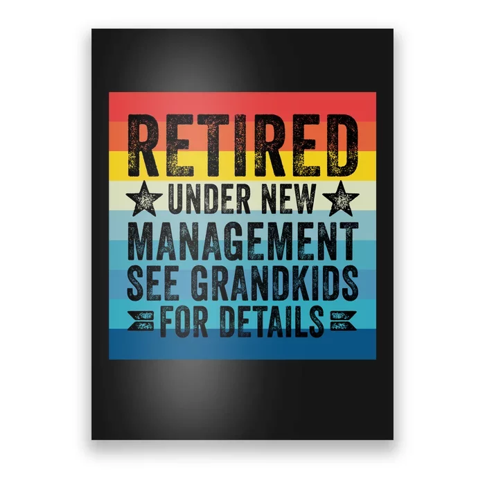 Retired Under New Management See Grandkids For Details Poster