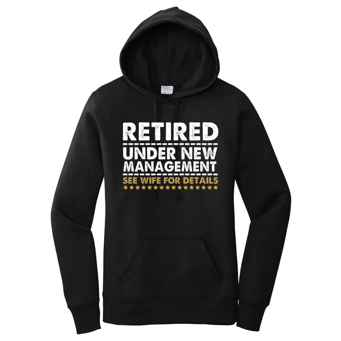 Retired Under New Management See Wife For Details Funny Husband Women's Pullover Hoodie