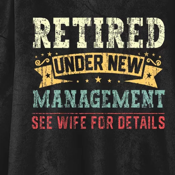 Retired Under New Management See Wife Hooded Wearable Blanket