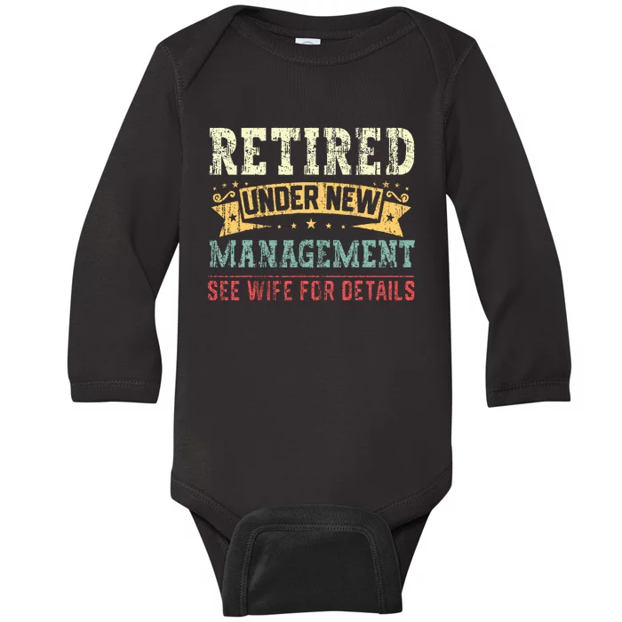 Retired Under New Management See Wife Baby Long Sleeve Bodysuit