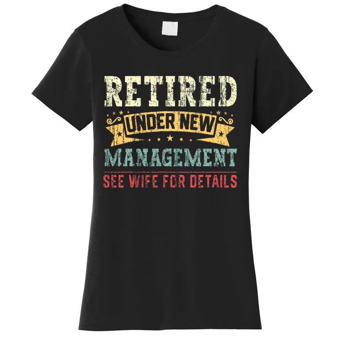 Retired Under New Management See Wife Women's T-Shirt