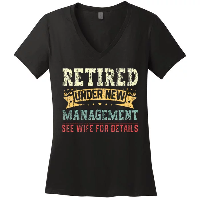 Retired Under New Management See Wife Women's V-Neck T-Shirt