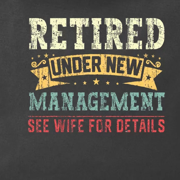 Retired Under New Management See Wife Zip Tote Bag