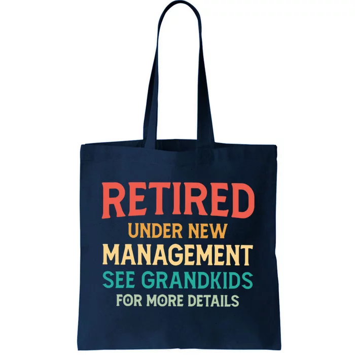 Retired Under New Management See Grandkids Vintage Tote Bag