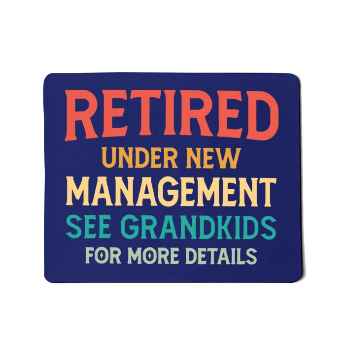 Retired Under New Management See Grandkids Vintage Mousepad