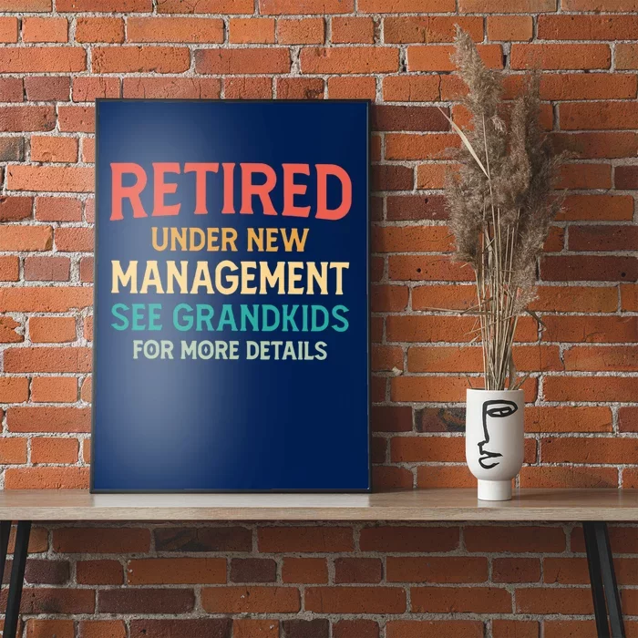 Retired Under New Management See Grandkids Vintage Poster