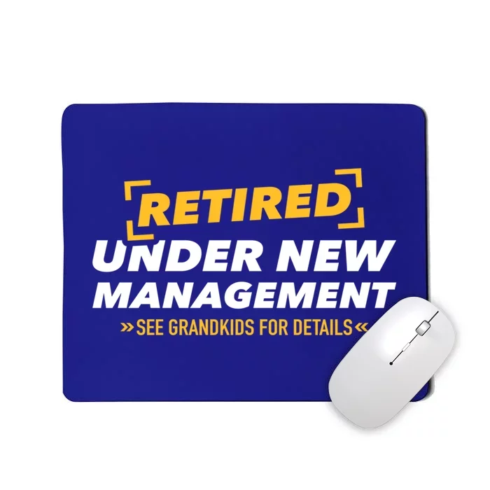 Retired Under New Aget See Grand Meaningful Gift Mousepad