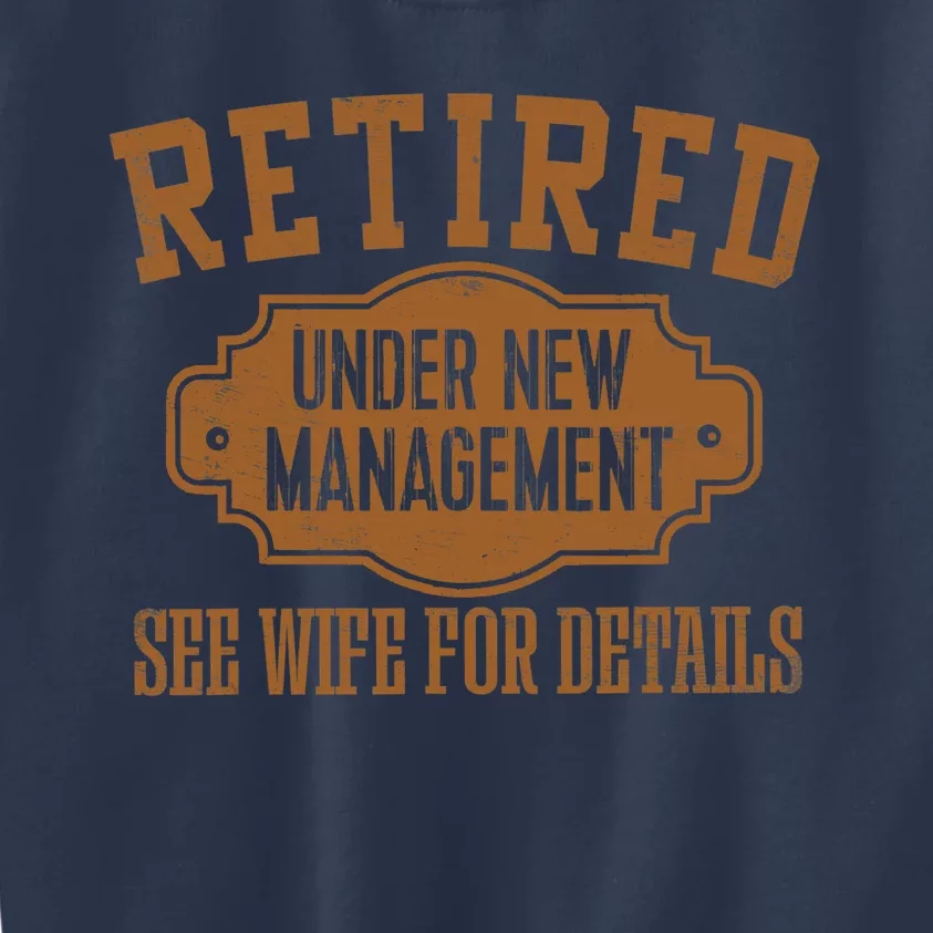 Retired Under New Management Retirement Gifts Male Dad Kids Sweatshirt