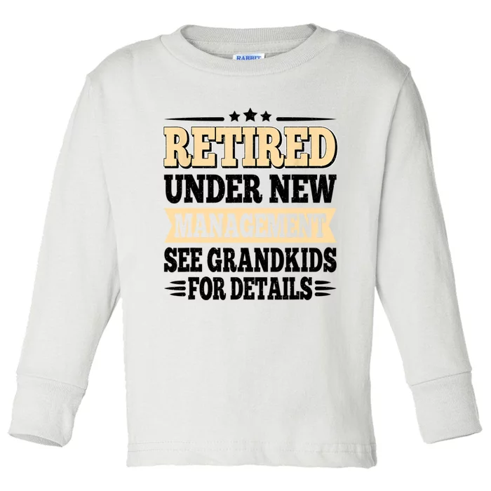 Retired Under New Management See Grandkids Vintage Toddler Long Sleeve Shirt