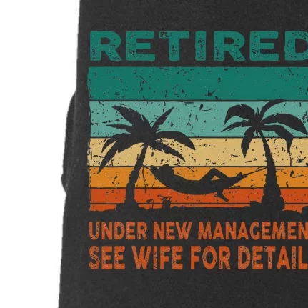 Retired Under New Management See Wife For Details Retirement Doggie 3-End Fleece Hoodie