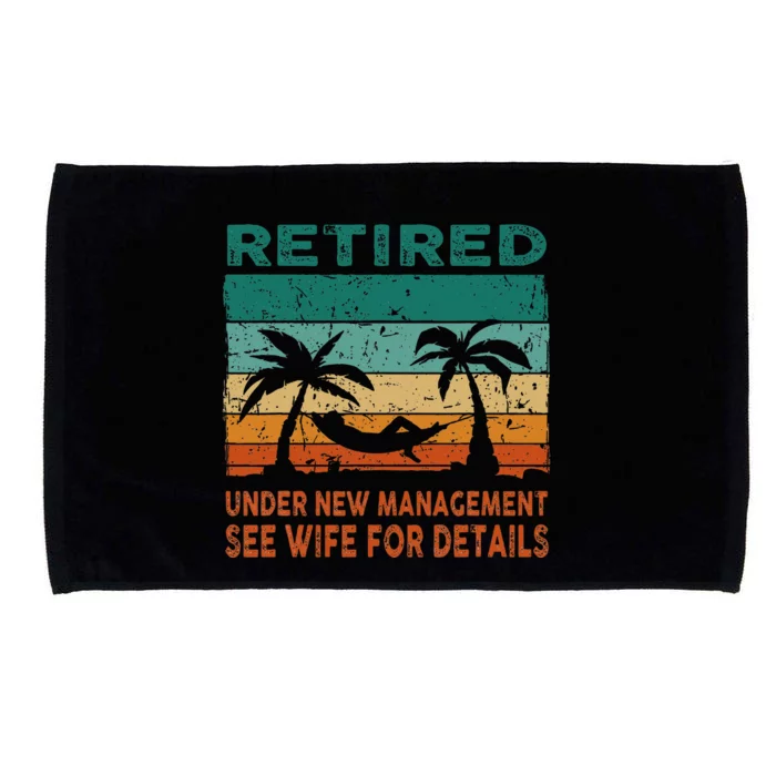 Retired Under New Management See Wife For Details Retirement Microfiber Hand Towel