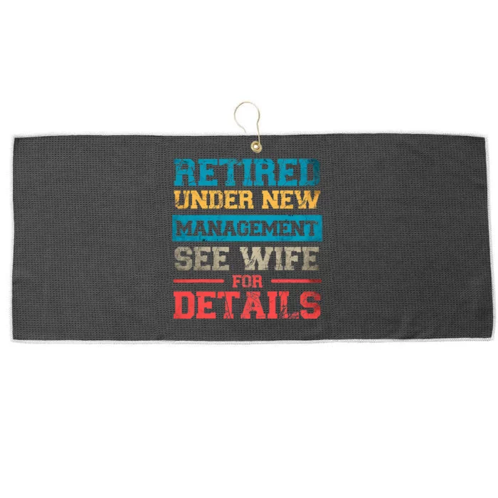 Retired Under New Management See Wife For Details Retirement Large Microfiber Waffle Golf Towel