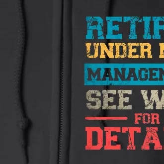 Retired Under New Management See Wife For Details Retirement Full Zip Hoodie