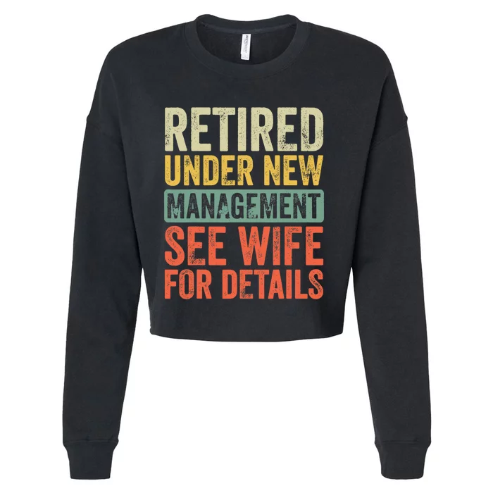 Retired Under New Management See Wife For Details Retirement Cropped Pullover Crew