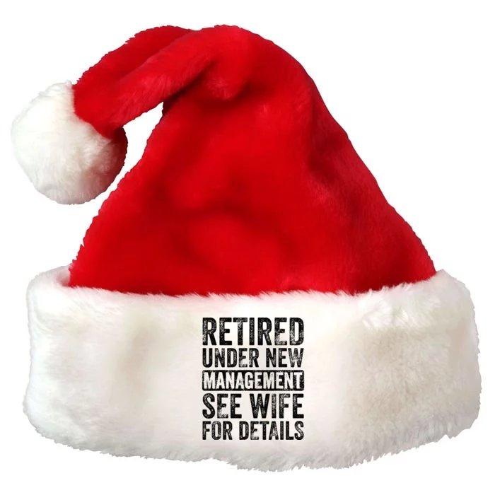 Retired Under New Management See Wife For Details Retirement Premium Christmas Santa Hat