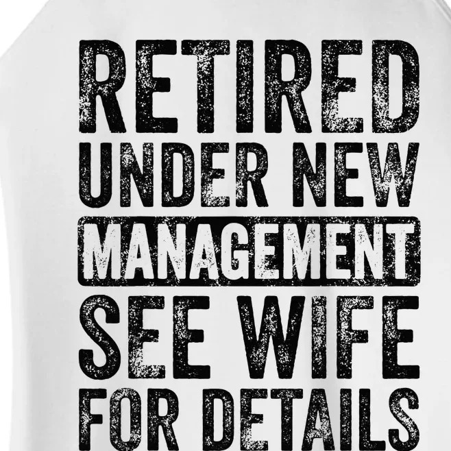 Retired Under New Management See Wife For Details Retirement Women’s Perfect Tri Rocker Tank