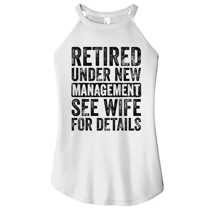 Retired Under New Management See Wife For Details Retirement Women’s Perfect Tri Rocker Tank