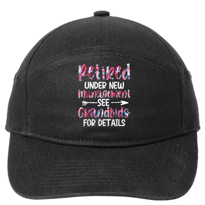 Retired Under New Management See Grandkids, Funny Retirement 7-Panel Snapback Hat