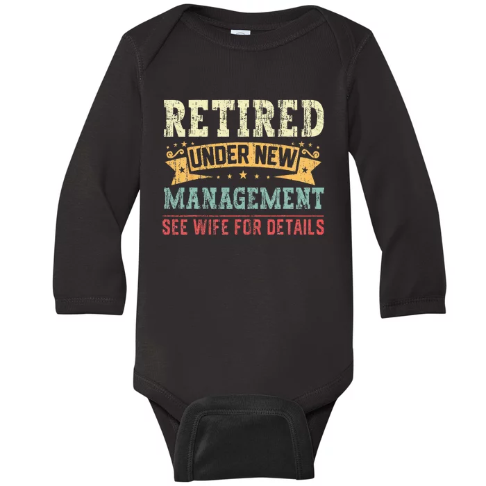 Retired Under New Management See Wife For Details Husband Baby Long Sleeve Bodysuit