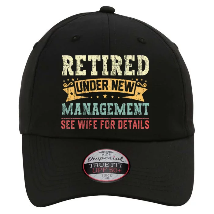 Retired Under New Management See Wife For Details Husband The Original Performance Cap