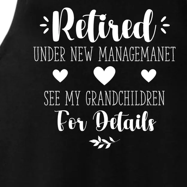 Retired Under New Management See Grandchildren For Details Ladies Tri-Blend Wicking Tank