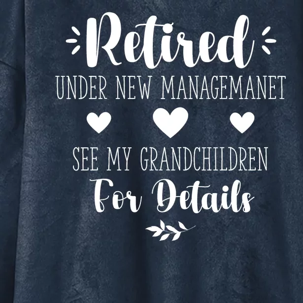 Retired Under New Management See Grandchildren For Details Hooded Wearable Blanket