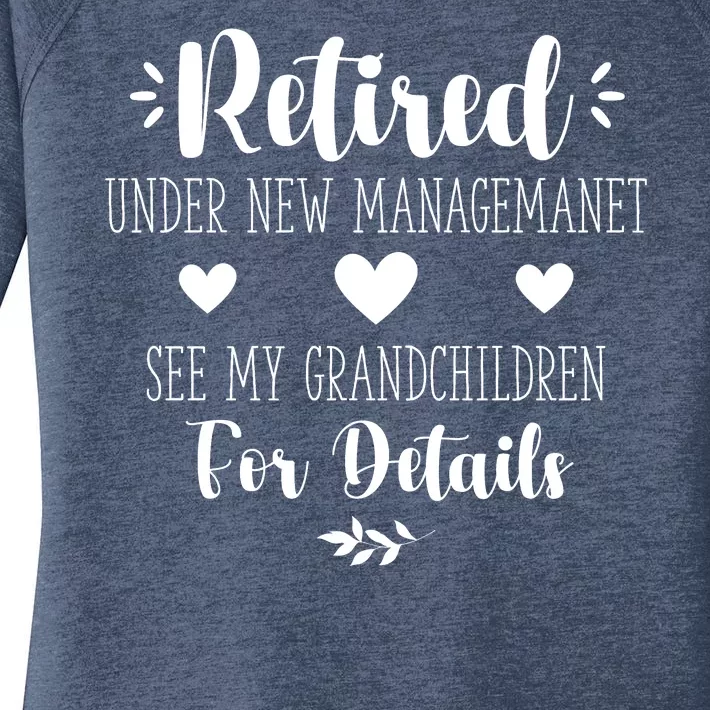 Retired Under New Management See Grandchildren For Details Women's Perfect Tri Tunic Long Sleeve Shirt