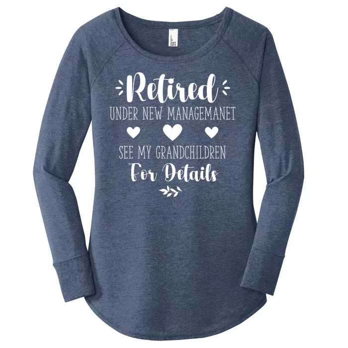 Retired Under New Management See Grandchildren For Details Women's Perfect Tri Tunic Long Sleeve Shirt