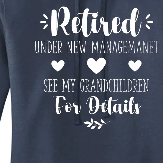 Retired Under New Management See Grandchildren For Details Women's Pullover Hoodie