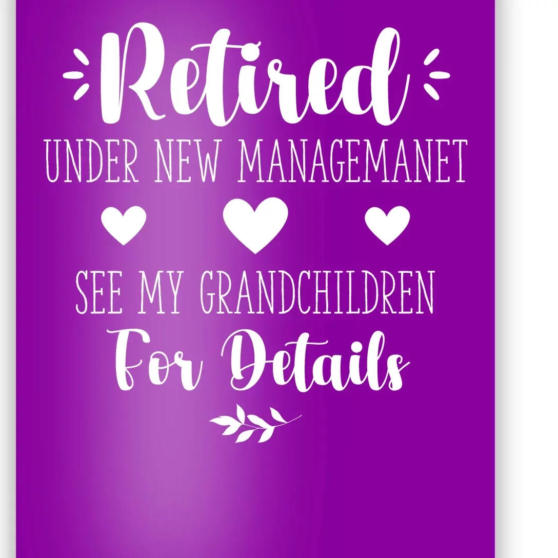 Retired Under New Management See Grandchildren For Details Poster