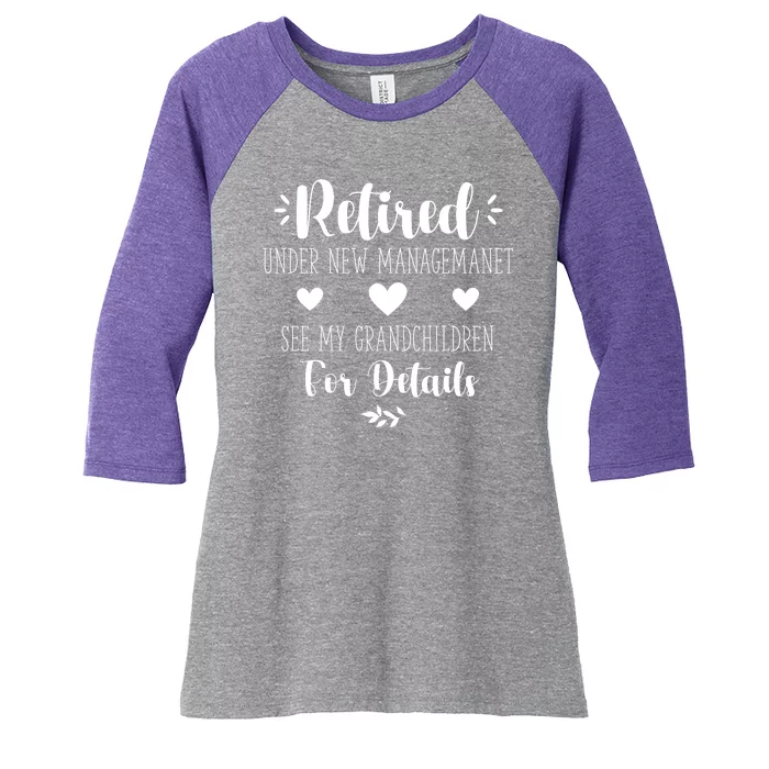 Retired Under New Management See Grandchildren For Details Women's Tri-Blend 3/4-Sleeve Raglan Shirt