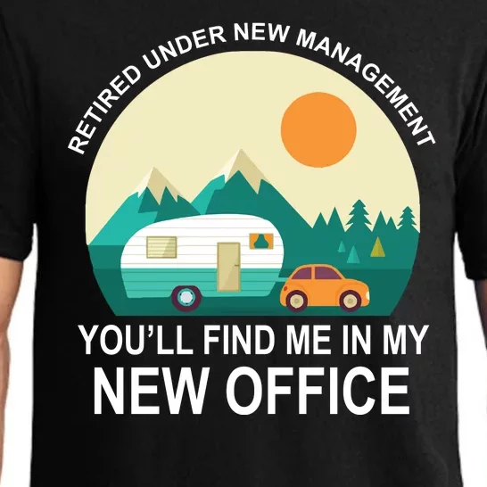 Retired Under New Management You'll Find Me In My New Office Pajama Set