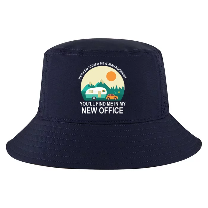 Retired Under New Management You'll Find Me In My New Office Cool Comfort Performance Bucket Hat