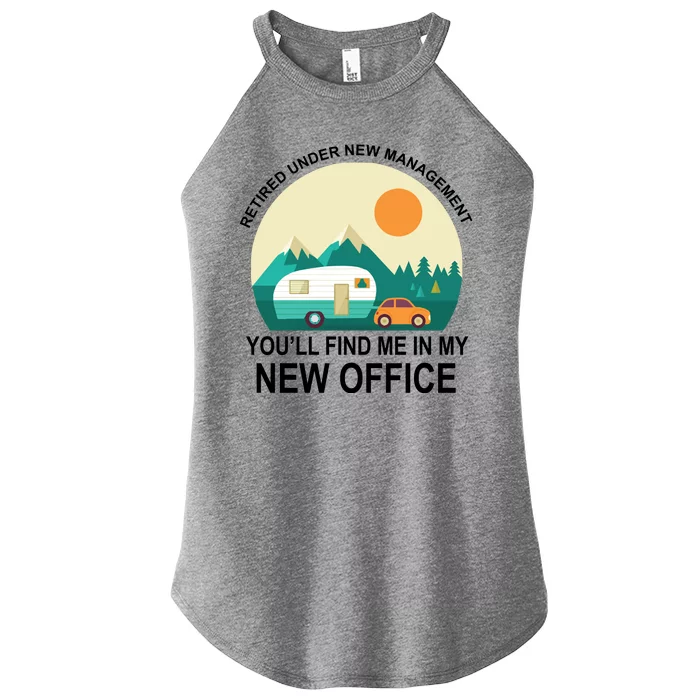 Retired Under New Management You'll Find Me In My New Office Women’s Perfect Tri Rocker Tank