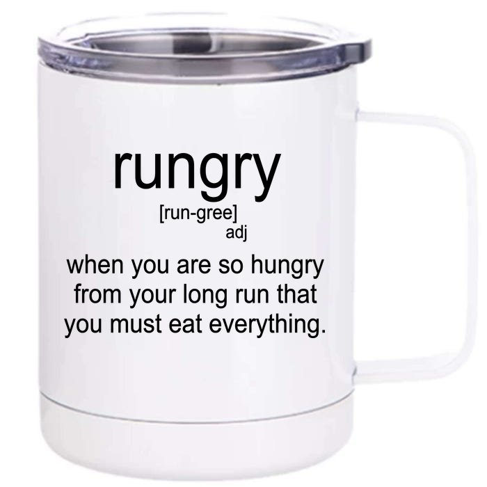 Rungry Definition Funny Front & Back 12oz Stainless Steel Tumbler Cup