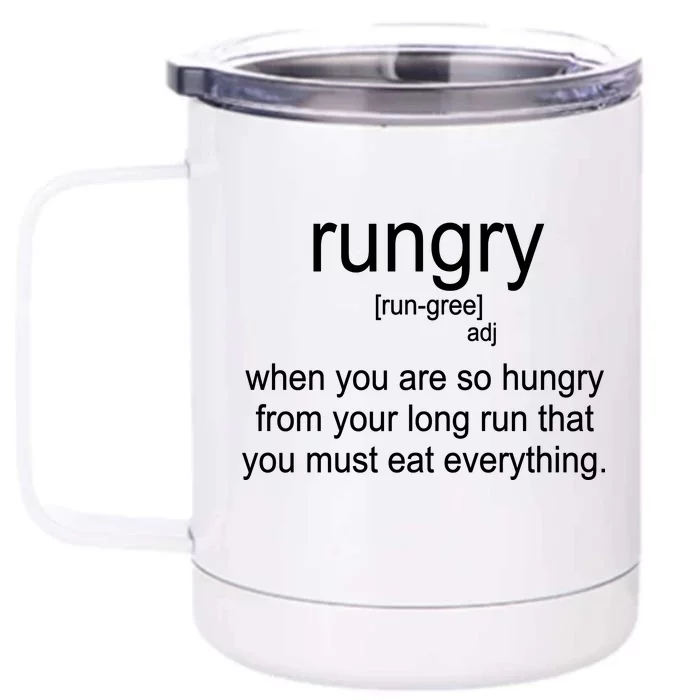 Rungry Definition Funny Front & Back 12oz Stainless Steel Tumbler Cup