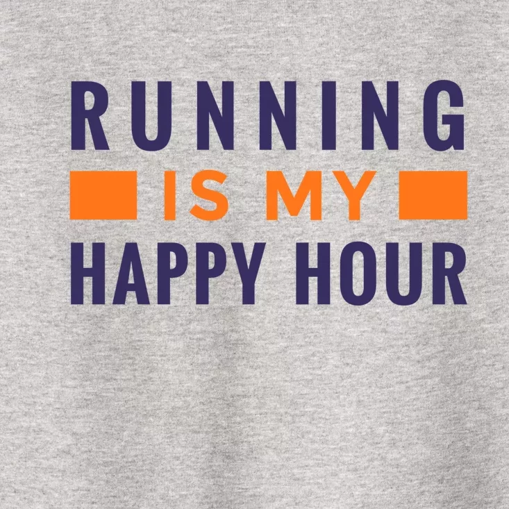 Running Is My Happy Hour Toddler T-Shirt